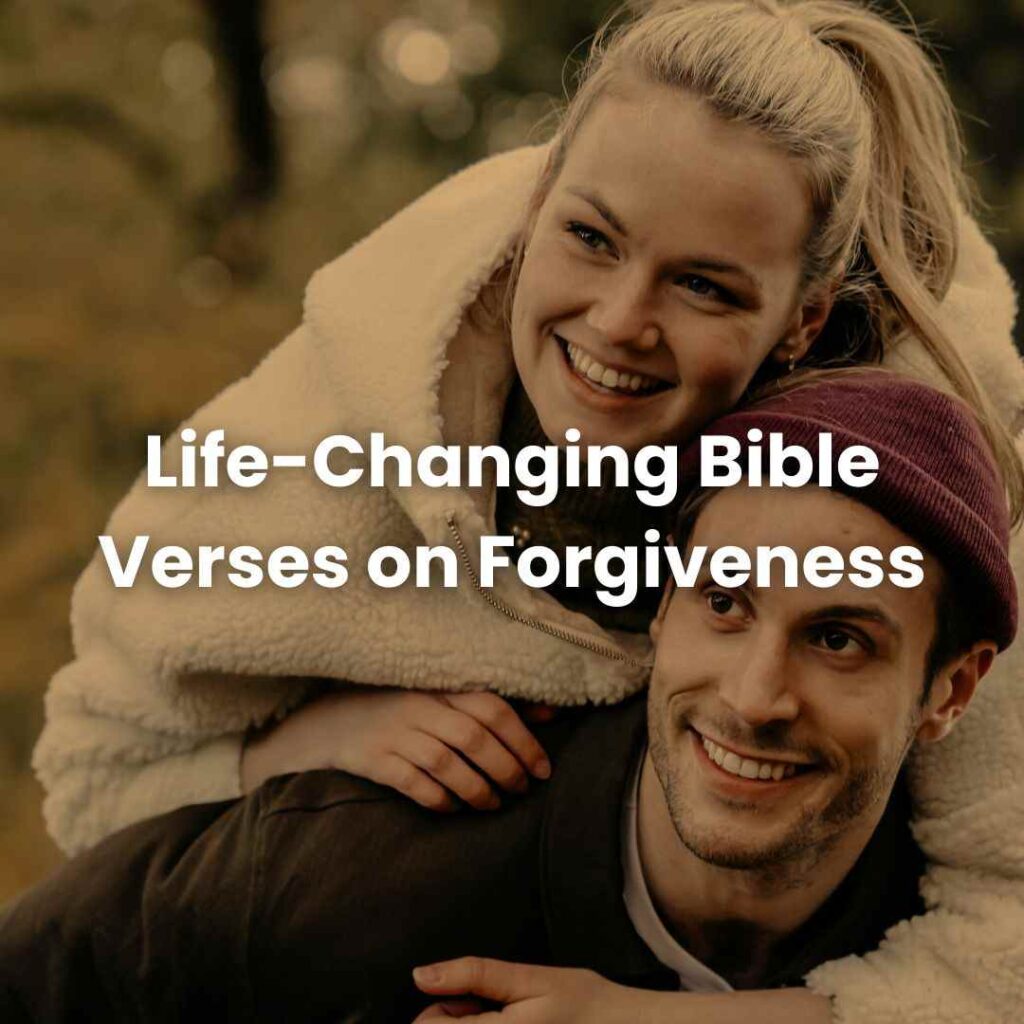 10 Life-Changing Bible Verses on Forgiveness