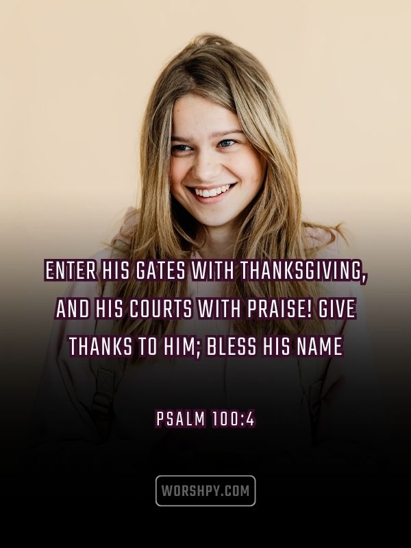 Psalm 100 4 Bible Verses About Thanksgiving And Gratitude