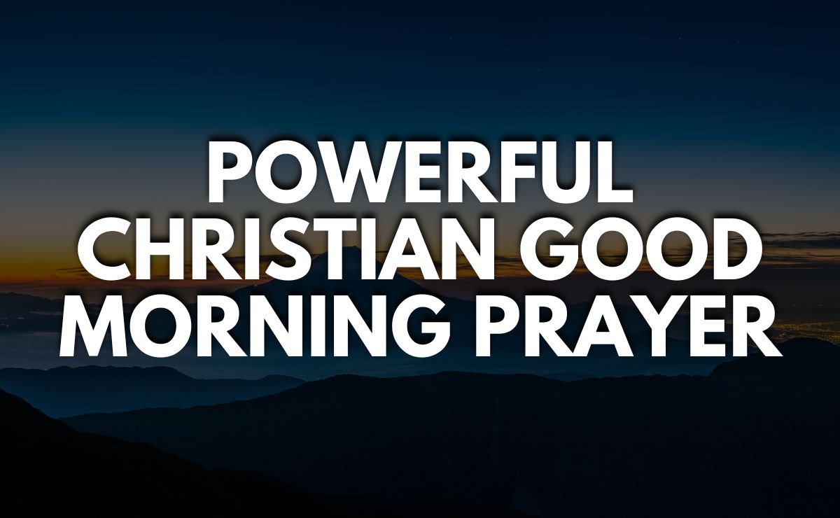 Powerful Christian Good Morning Prayer